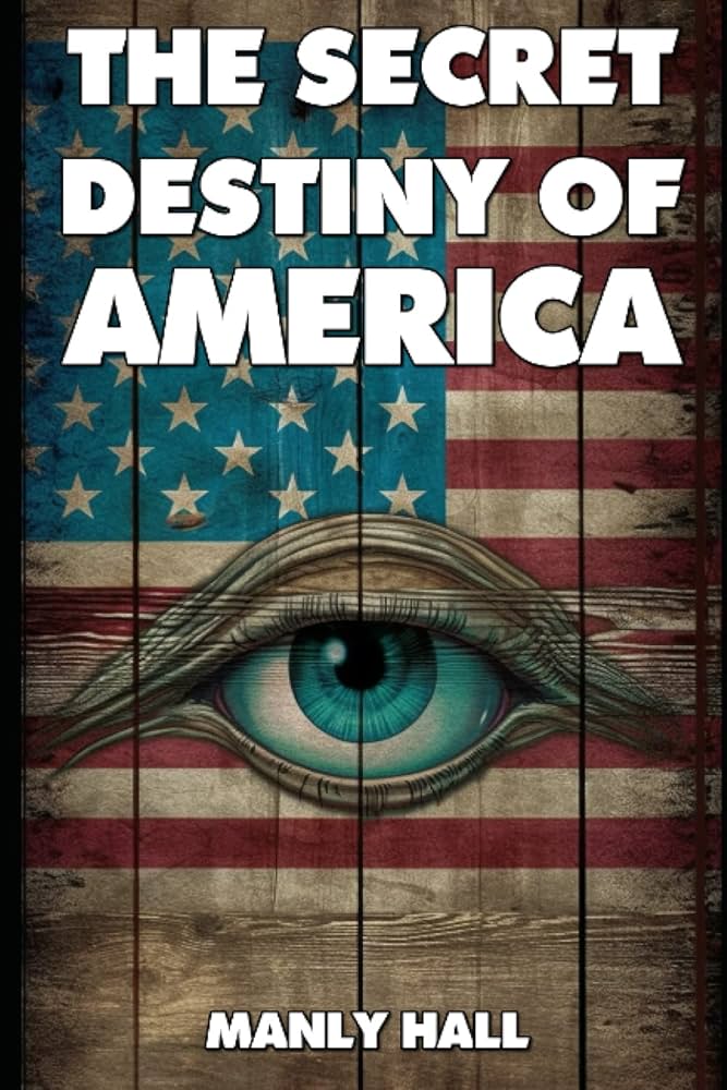 The Secret Destiny Of America (Illustrated): Hall, Manly, Media