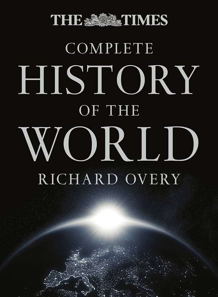 The Times Complete History of the World : Overy, Richard: Amazon