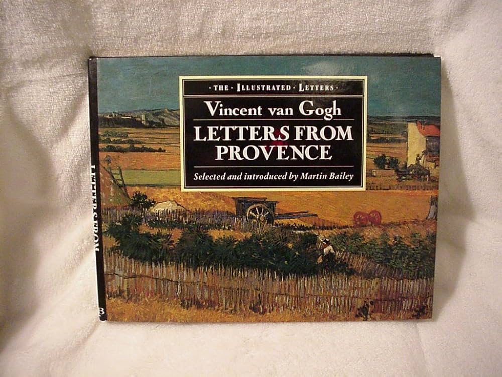 Van Gogh: Letters from Provence (The Illustrated Letters): Martin