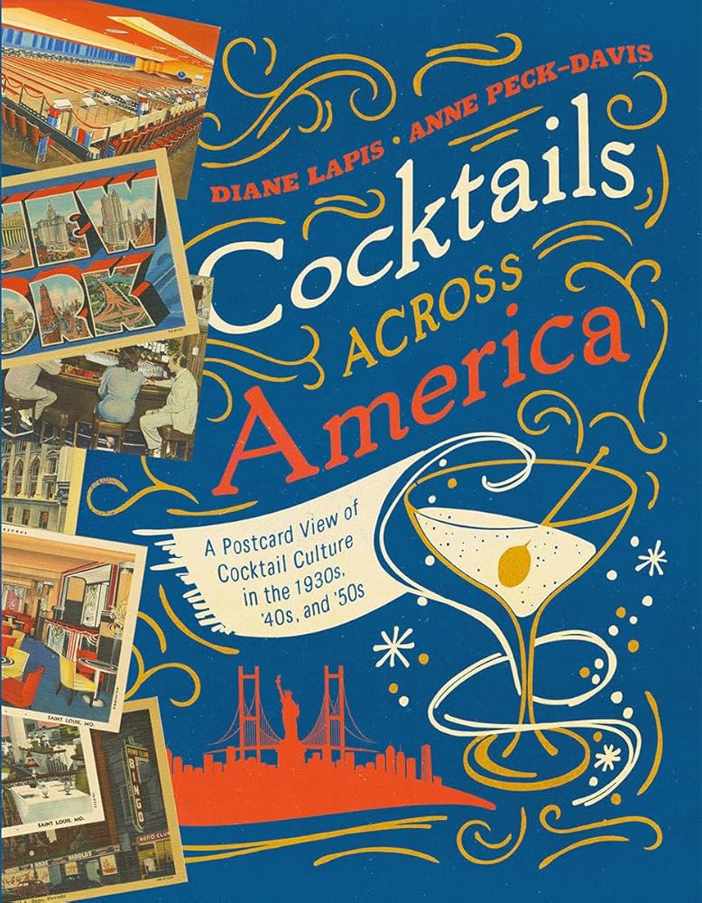 Cocktails Across America: A Postcard View of Cocktail Culture in