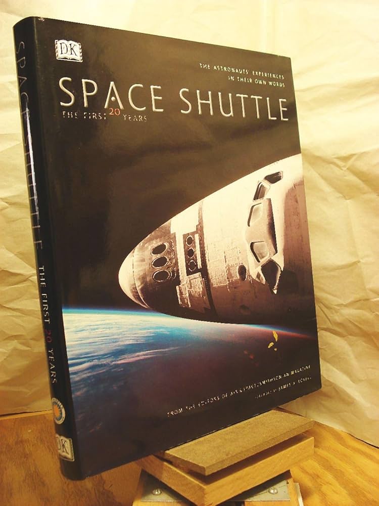Space Shuttle: The First 20 Years - The Astronauts' Experiences in