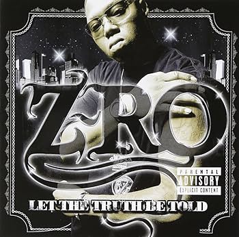 Z-Ro - Let The Truth Be Told - Amazon.com Music