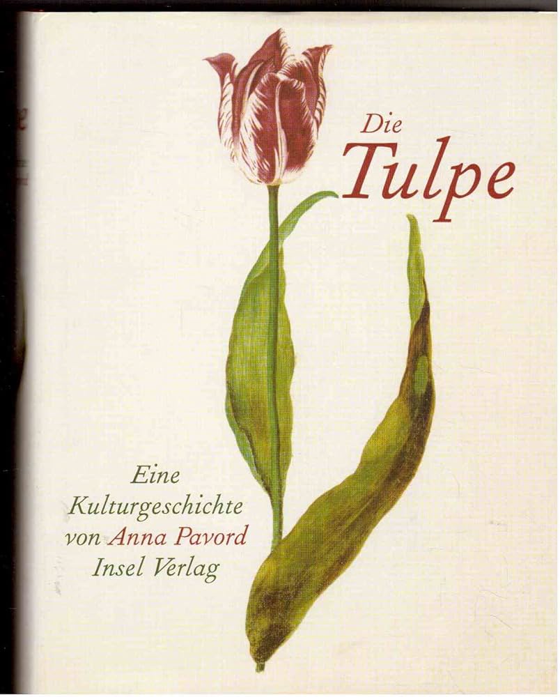 Amazon.co.jp: Die Tulpe. Eine Kulturgeschichte : Pavord, Anna: 本