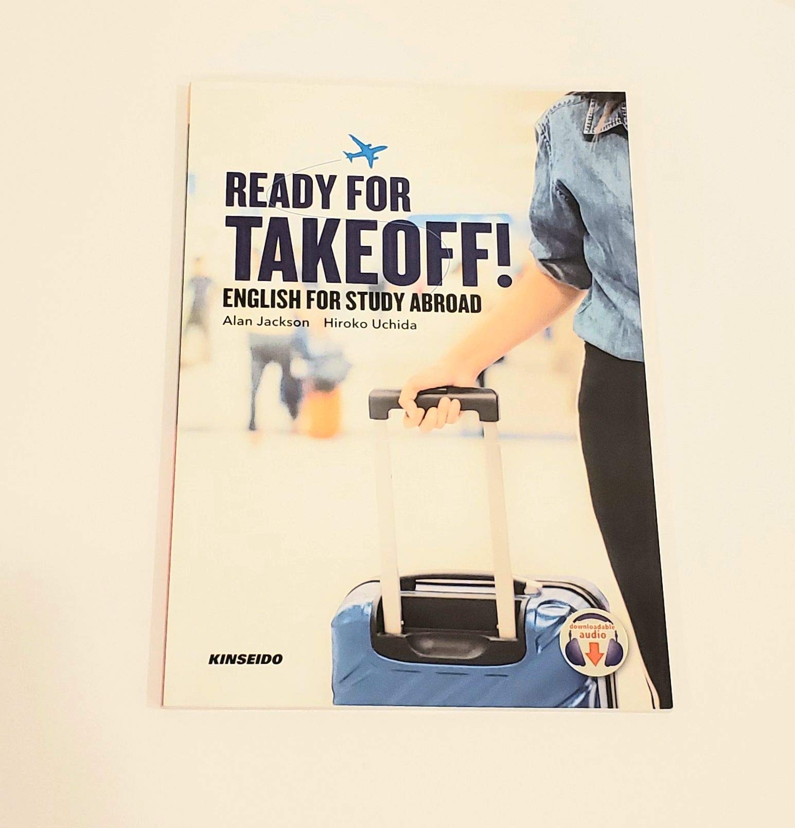 Ready for Takeoff!:English for Study Abroad: 短期留学・語学研修で