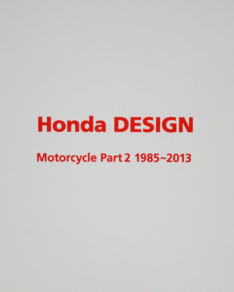 Amazon.co.jp: Honda DESIGN (Motorcycle part 2(1985~2013)) : 東京
