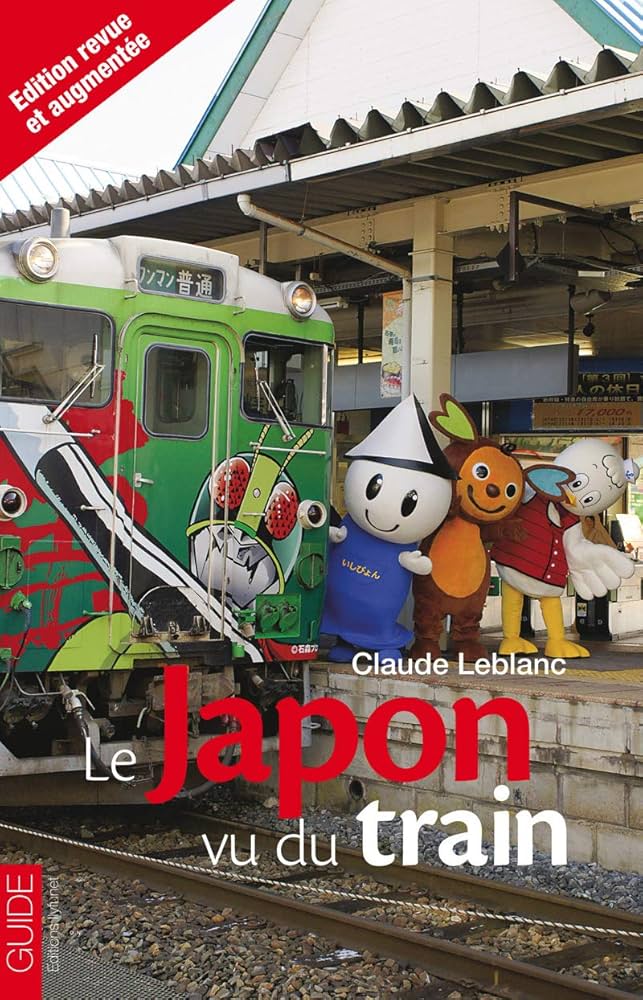 Le japon vu du train - 2e édition : Leblanc, Claude: Amazon.fr: Livres