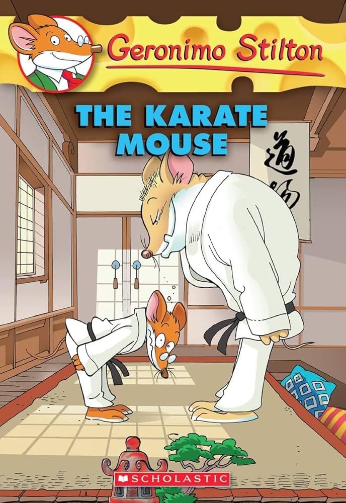 The Karate Mouse (Geronimo Stilton, No. 40): Stilton, Geronimo