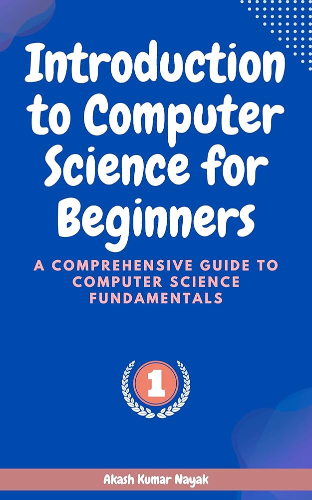 Amazon.com: Introduction to Computer Science for Beginners: A