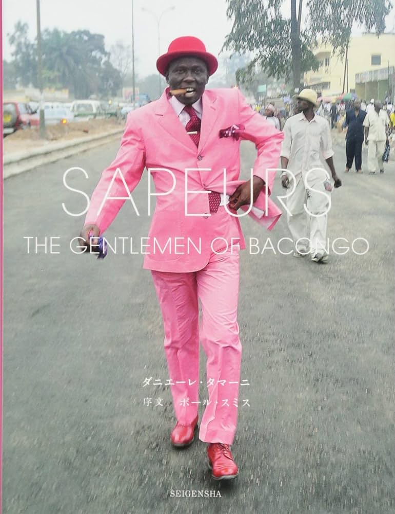 SAPEURS - Gentlemen of Bacongo | Daniele Tamagni |本 | 通販 | Amazon