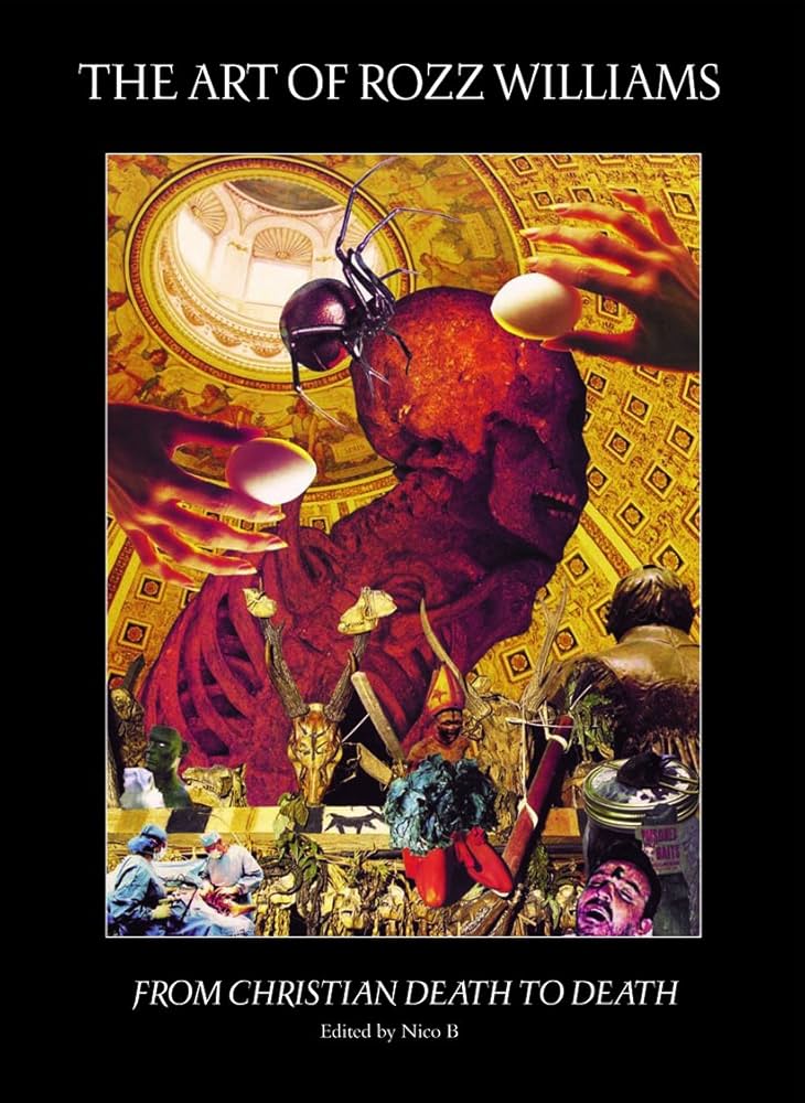 The Art of Rozz Williams: From Christian Death to Death - Kindle