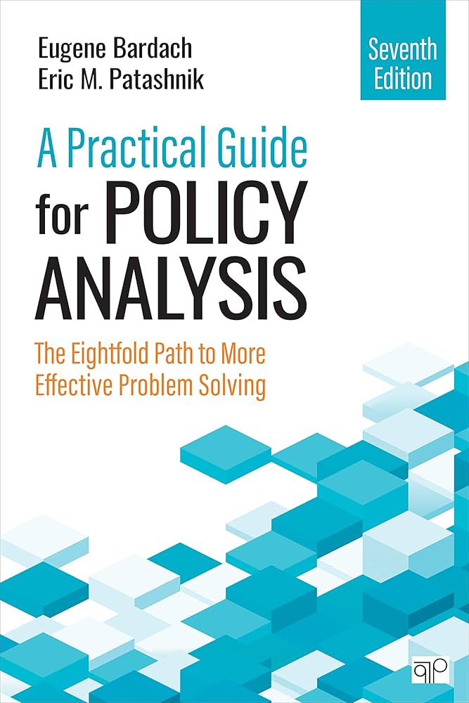 A Practical Guide for Policy Analysis: The Eightfold Path to More