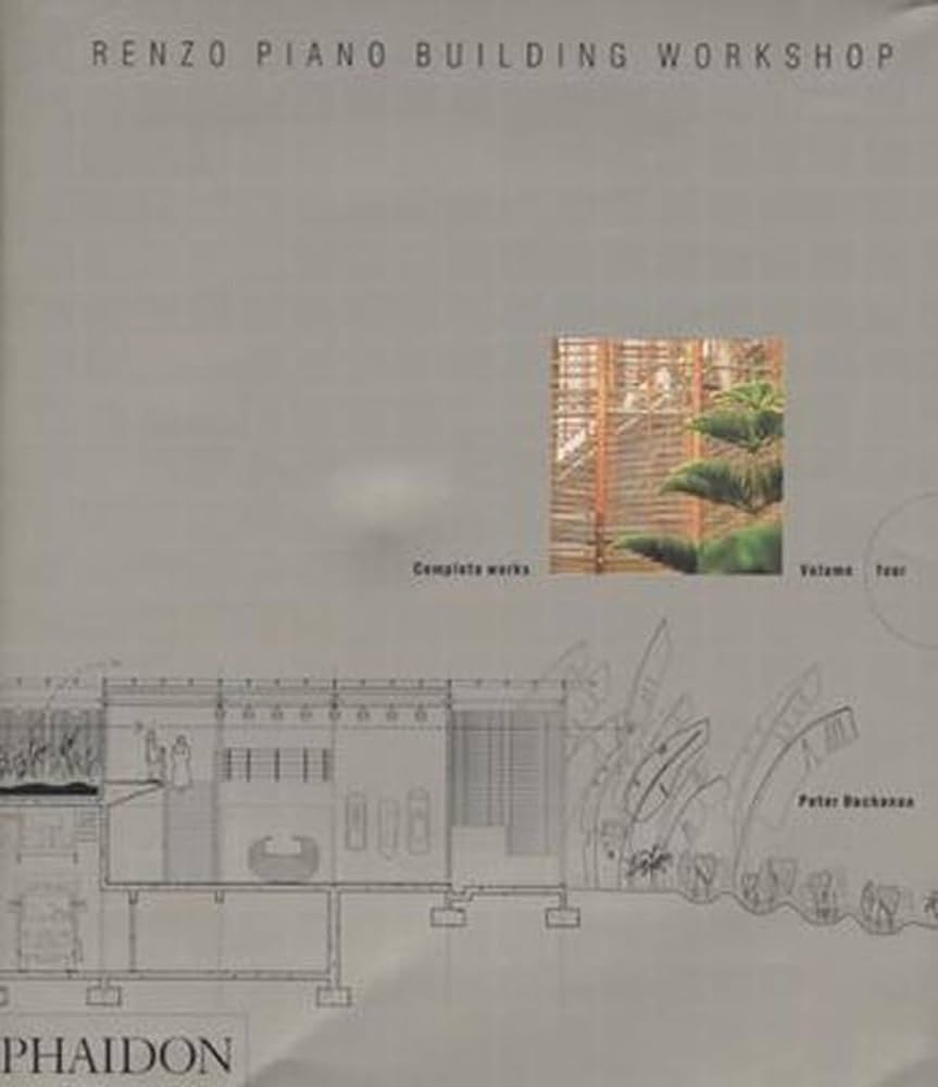 Renzo Piano Building Workshop: Complete Works, Vol. 4: Buchanan