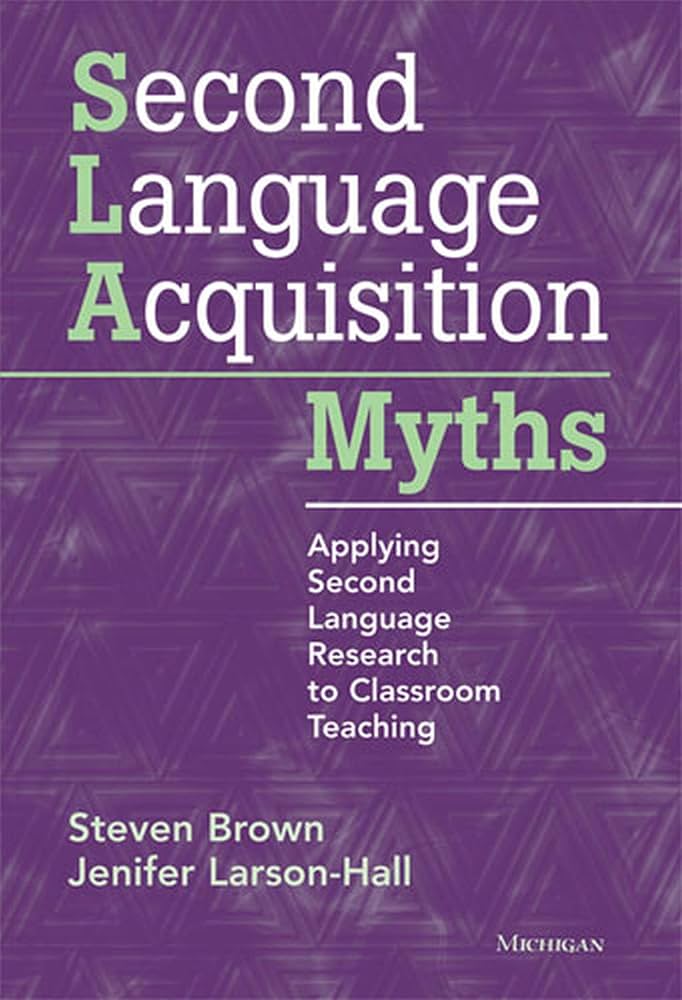 Amazon.com: Second Language Acquisition Myths: Applying Second