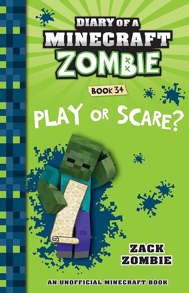 Play or Scare (Diary of a Minecraft Zombie, Book 34) (Diary of a