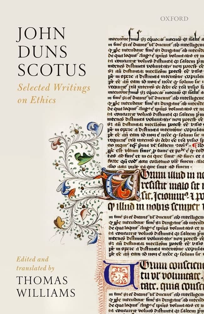 John Duns Scotus: Selected Writings on Ethics: Williams, Thomas