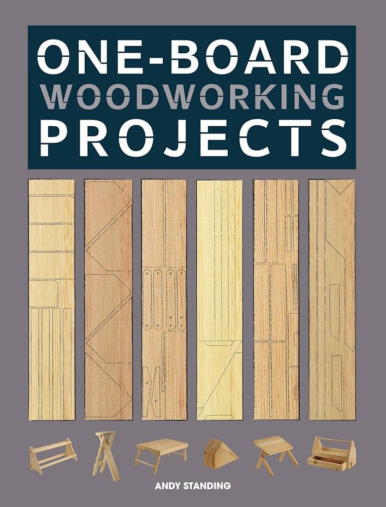 One-Board Woodworking Projects: Standing, Andy: 9781600857799