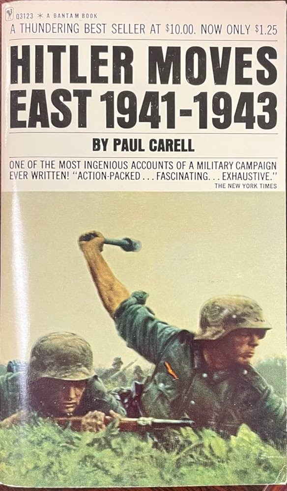 Hitler Moves East 1941-1943, with Maps: Carell, Paul: Amazon.com
