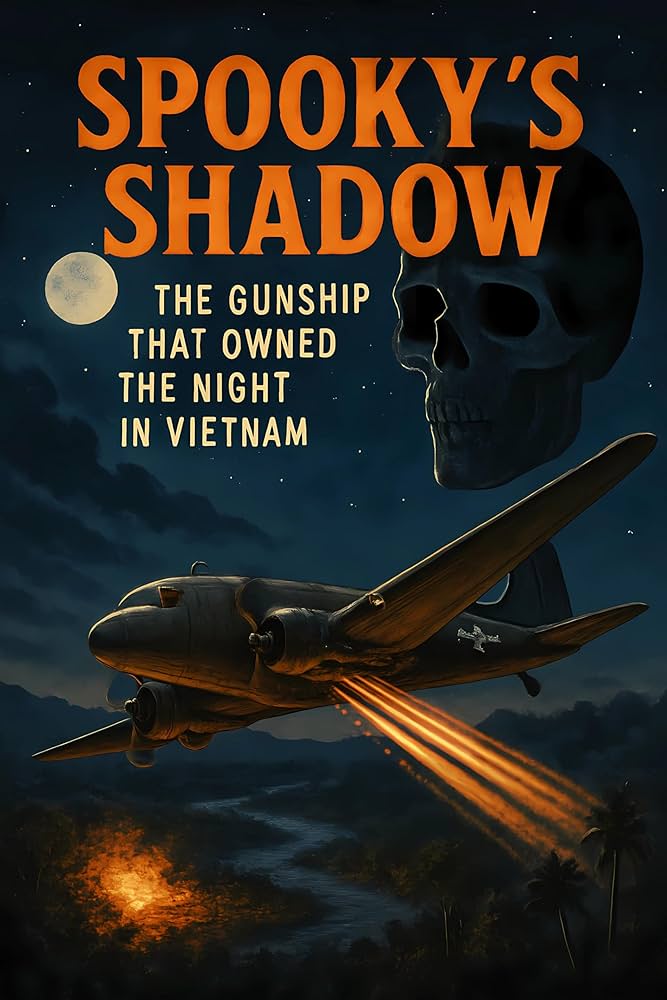 Amazon.com: Spooky's Shadow: The Gunship That Owned the Night in
