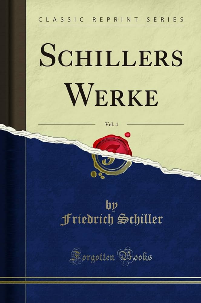 Amazon.com: Schillers Werke, Vol. 4: 9780259269328: Unknown: Books