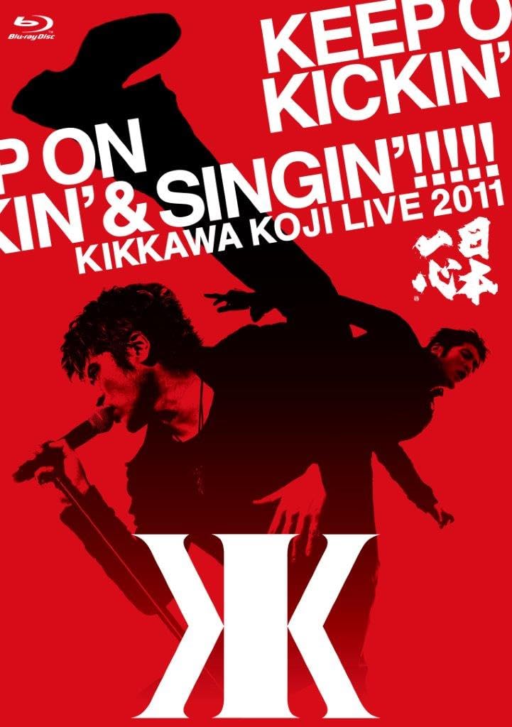 Amazon.co.jp: KIKKAWA KOJI LIVE 2011 KEEP ON KICKIN' & SINGIN
