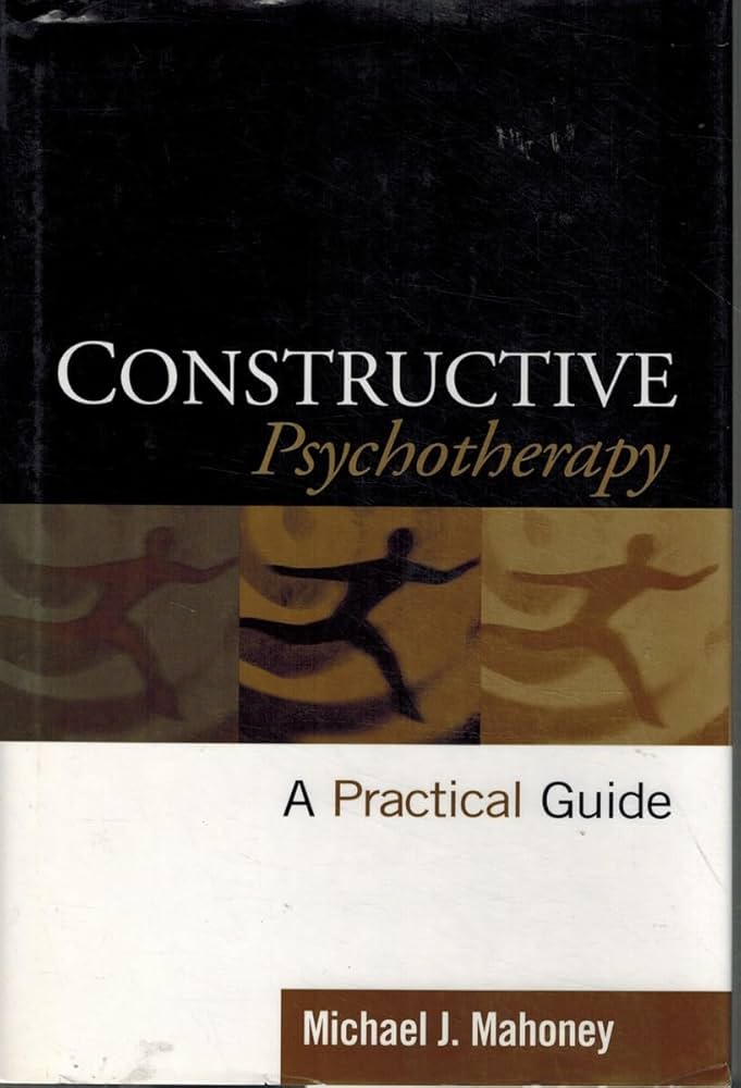 Constructive Psychotherapy: A Practical Guide: 9781572309029