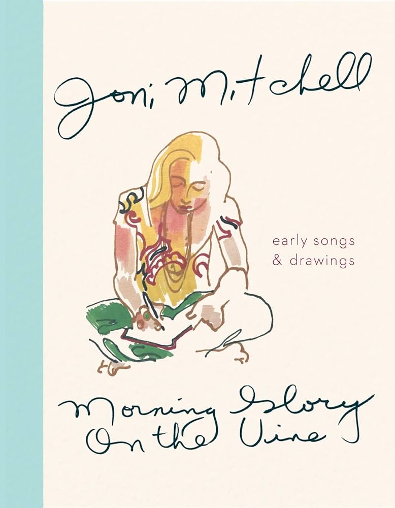 Morning Glory On The Vine: Early Songs and Drawings: Mitchell