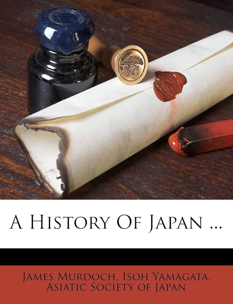 Amazon | A History of Japan  | Murdoch, James, Yamagata, Isoh