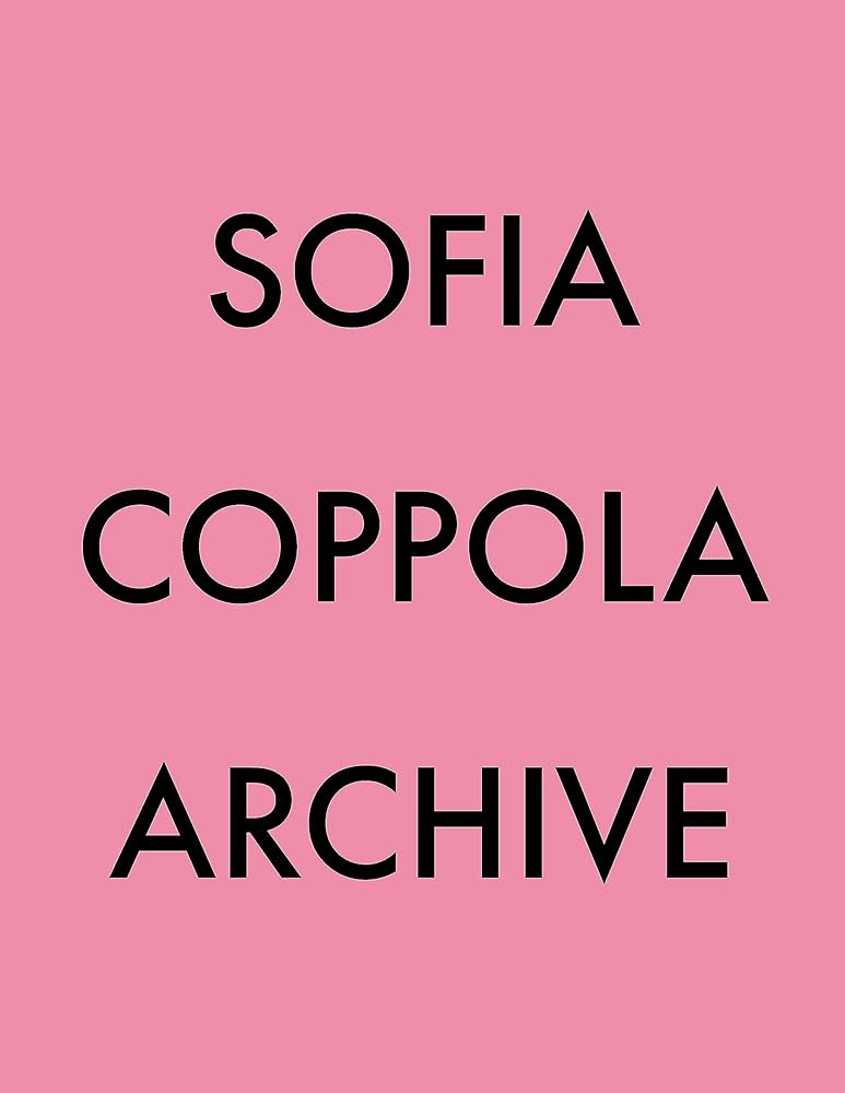 Sofia coppola: archive : coppola, sofia: Amazon.it: Libri