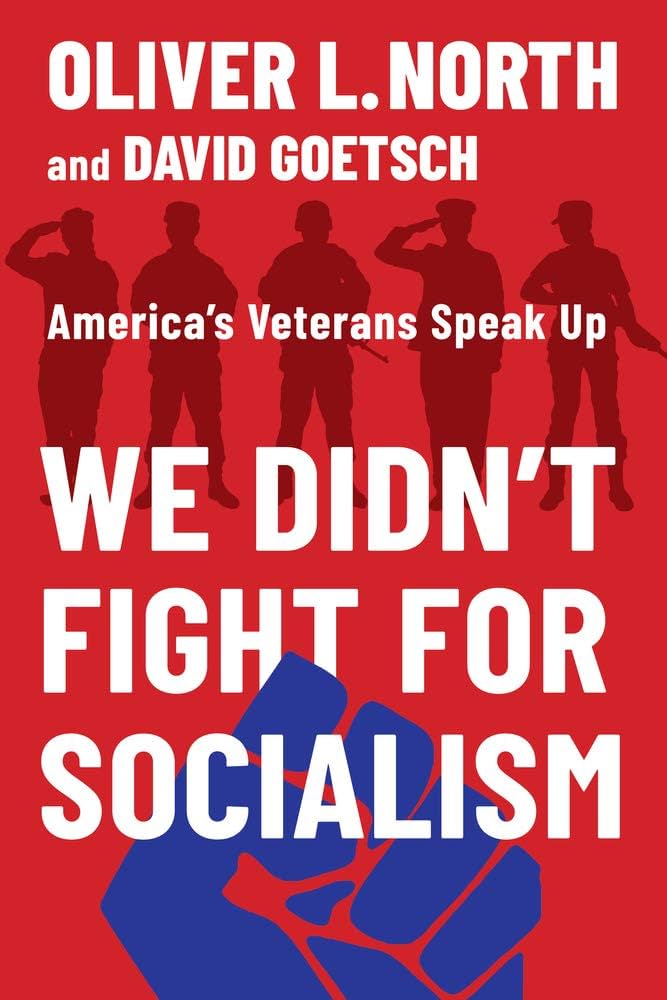 We Didn't Fight for Socialism: America's Veterans Speak Up: North