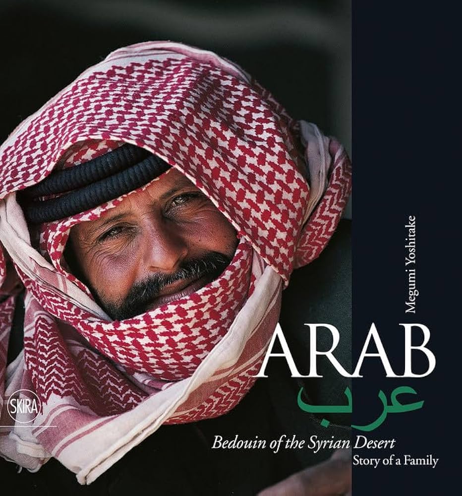 Amazon | Arab. Bedouin of the Syrian Desert: Story of a Family