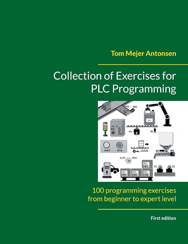 Collection of Exercises for PLC Programming: 100 programming