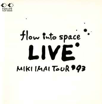 Flow into Space: Live Miki Imai Tour'93 - Amazon.com Music