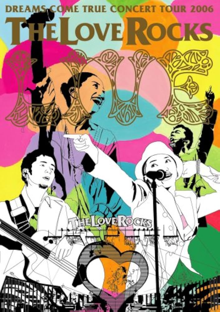 Amazon.co.jp: DREAMS COME TRUE CONCERT TOUR 2006 THE LOVE ROCKS