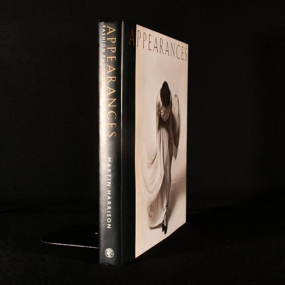 Appearances: Fashion Photography Since 1945: Harrison, Martin