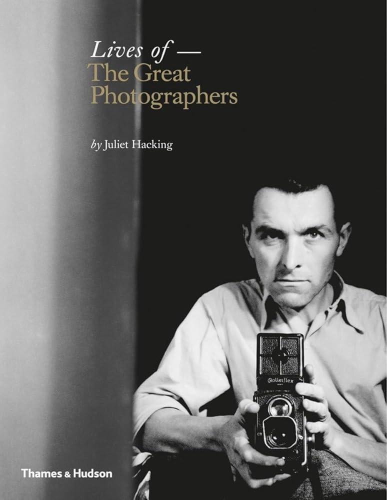 Lives of the Great Photographers: Hacking, Juliet: 9780500544440