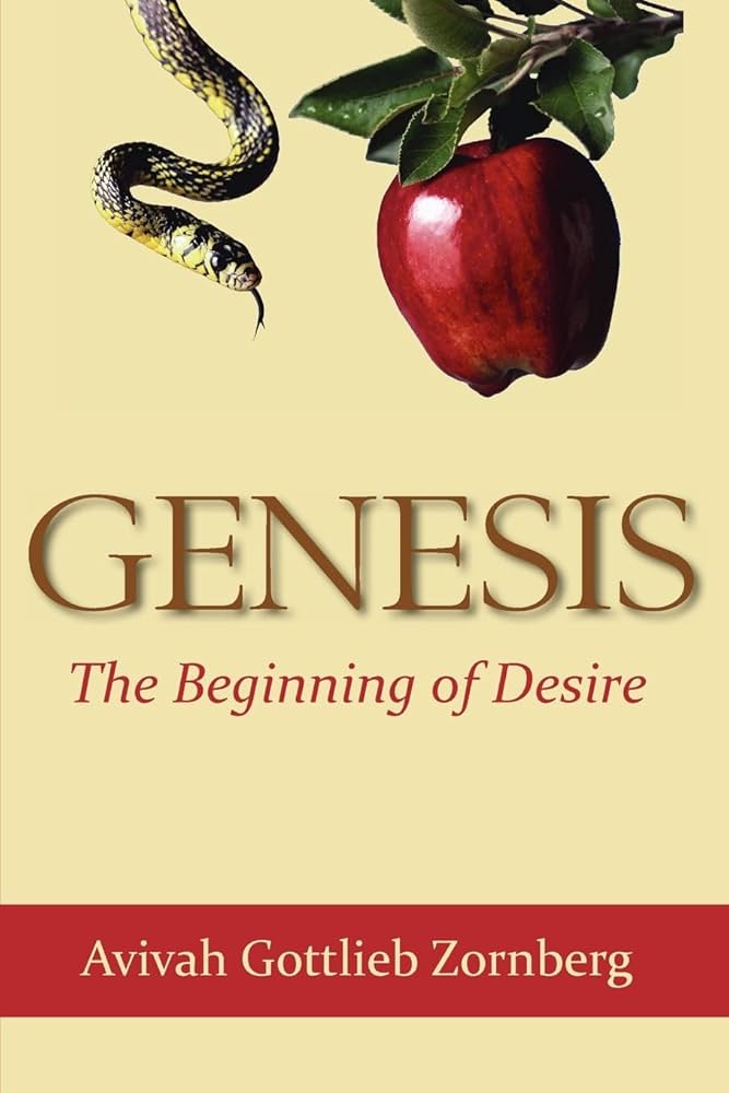 Genesis: The Beginning of Desire: Zornberg, Dr. Aviva Gottlieb