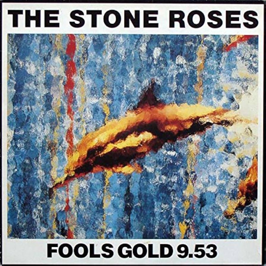 THE STONE ROSES Fools gold 9.53 by The Stone Roses: Amazon.co.uk