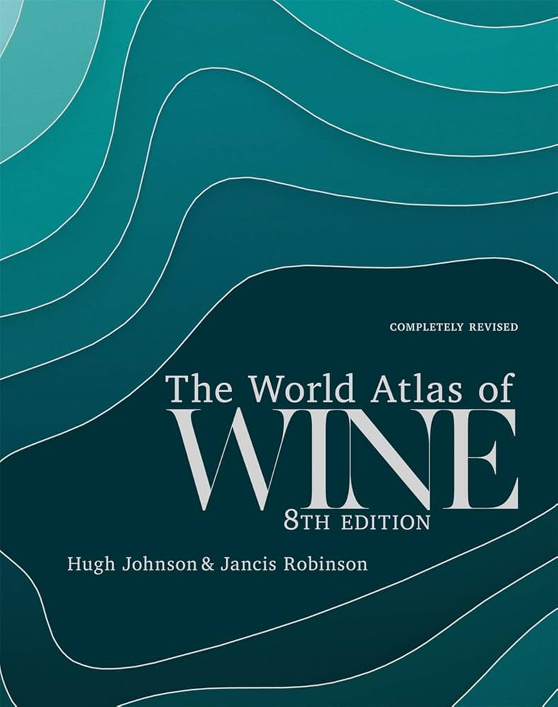 The World Atlas of Wine 8th Edition: Robinson, Jancis, Johnson