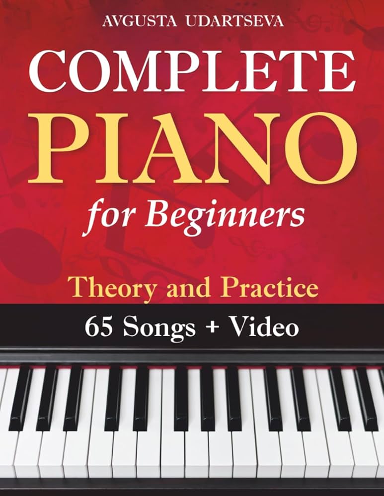 Complete Piano for Adult Beginners: Theory and Practice: White