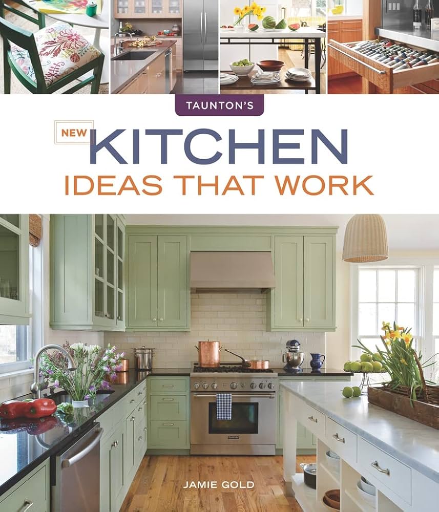 Amazon.com - New Kitchen Ideas that Work (Taunton's Ideas That