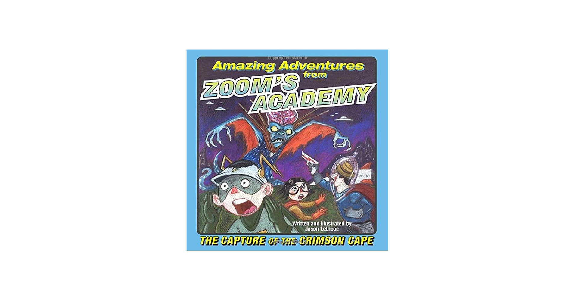 Amazing Adventures from Zoom's Academy: The Capture of the Crimson