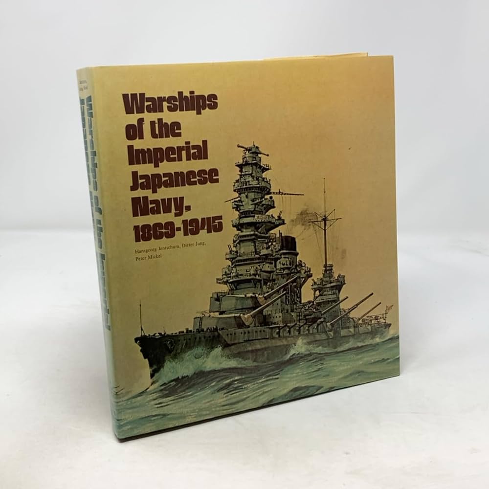 Warships of the Imperial Japanese Navy, 1869-1945: Jentschura