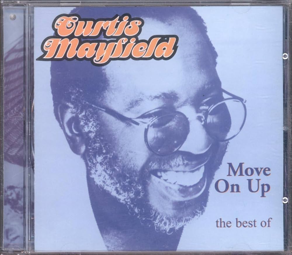 Curtis Mayfield - Move On Up The Best of Curtis Mayfield - Amazon
