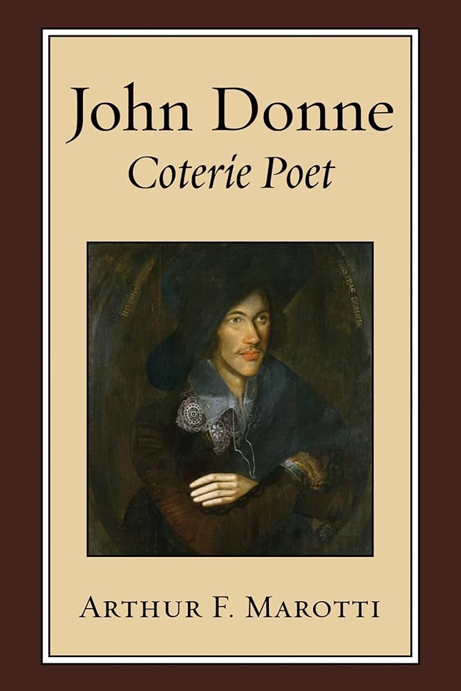 Amazon.com: John Donne, Coterie Poet: 9781556356773: Marotti