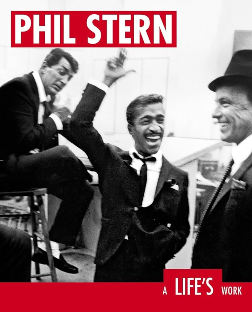 Phil Stern: A Life's Work: Phil Stern, Patricia Bosworth, Carol