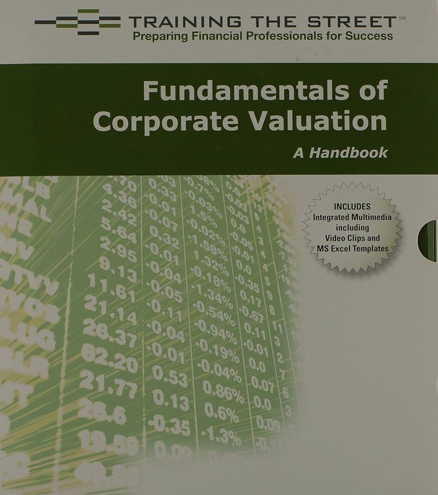 Fundamentals of Corporate Valuation: Training The Street
