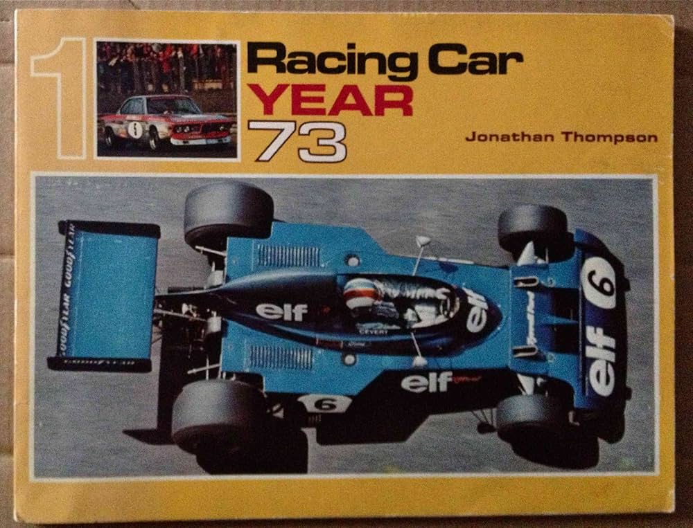 Racing car year 73: Thompson, Jonathan W: 9780878800186: Amazon