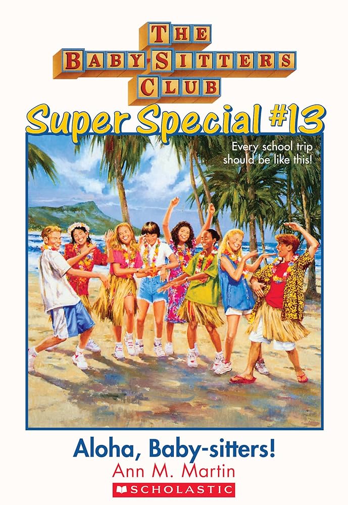 Aloha, Baby-Sitters! (The Baby-Sitters Club: Super Special #13