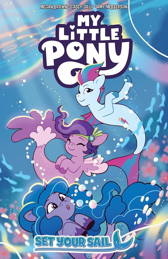 My Little Pony: Set Your Sail: Brown, Megan, Gilly, Casey