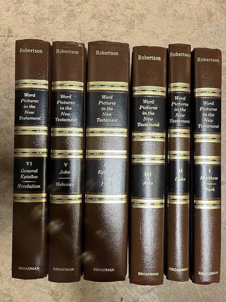 Word Pictures in the New Testament : Volumes 1 - 6 (New Testament